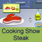 Cooking Show Steak