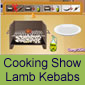 Cooking Show Lamb Kebabs