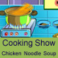 Cooking Show Chicken Noodle Soup